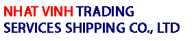 NHAT VINH TRADING SERVICES SHIPPING CO., LTD